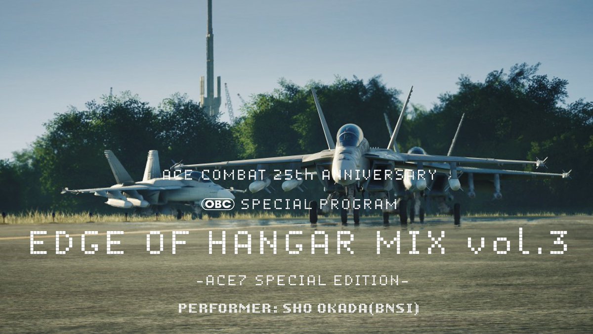 BandaiNamcoUK's tweet photo. The #ACECOMBAT online DJ program「ACE COMBAT 25th Anniversary OBC Special Program Edge of Hangar Mix vol.3 -ACE 7 special edition-」is out now! #ACE25th 🛩
🎶 Listen here: https://t.co/kMpZr2Vo1s https://t.co/Kux0eI37KT