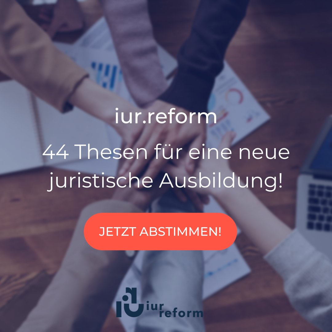 Es ist Zeit für eine neue juristische Ausbildung!
44 Thesen für die Reform der juristischen Ausbildung.
Die größte Abstimmung unter Jurist:innen, für einen gemeinsamen, datenbasierten Diskurs. 

➡️ Klickt euch rein: iurreform.de/abstimmung/

#iurreform #reformbedürftig #abstimmung
