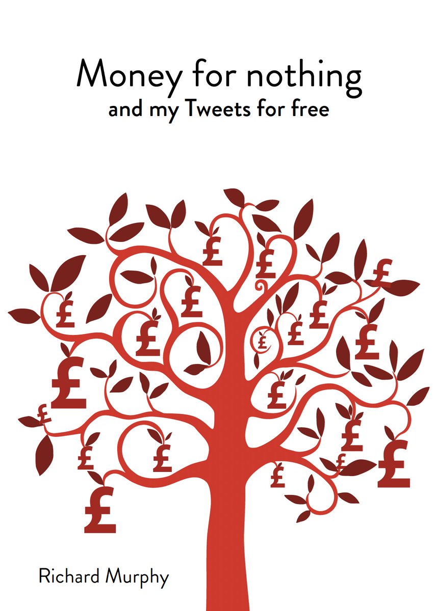 RichardJMurphy's tweet image. For those who want to know more about how the economy works, this is my free eBook 'Money for nothing and my Tweets for free', entirely based on Twitter threads. taxresearch.org.uk/Blog/wp-conten…