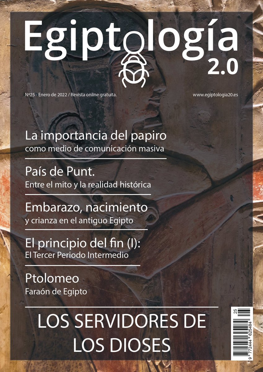 Os presentamos el número 25 de la Revista Egiptología 2.0, correspondiente al mes de enero de 2022. En portada, un artículo de María Isabel Cubas Contreras: ''Los servidores de los dioses''.

Descárgala gratuitamente en el siguiente enlace:

bit.ly/3fwlSAc