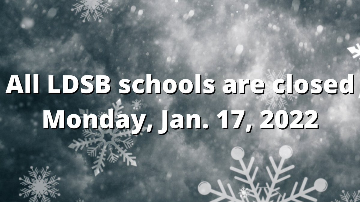 IMPORTANT: Director of Education has also taken extraordinary step of closing all LDSB schools/sites Monday, Jan. 17. Students and staff should NOT attend school/sites. All LDSB buildings will remain closed and all learning and classes are suspended for the day. Stay safe.
