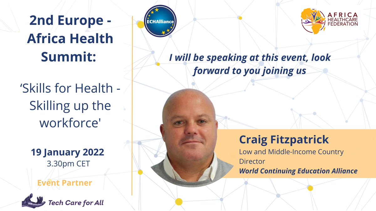 WorldCEAlliance's tweet photo. Craig Fitzpatrick: 
📢 I look forward to speaking at the 2nd Europe - Africa Health Summit: ‘Skills for Health - Skilling up the workforce', organized by @ECHAlliance &amp; @AfricaHealthFed 
🗓️19 Jan 2022 @ 3.30pm CEST
Reserve your seat here 👉https://t.co/Rn2aUDbuw1 https://t.co/lyQ6hk1E1u