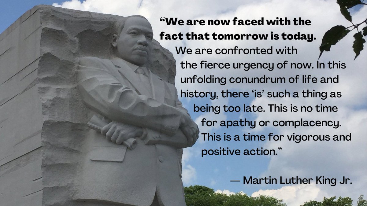 Whether for the continuing battle for equity and justice, or the challenge of the climate crisis: tomorrow is today. We thank all of you who, in Martin Luther King Jr.'s spirit, refuse apathy and commit to positive action. 
#MLK #marthinlutherkingday #activism #advocacy