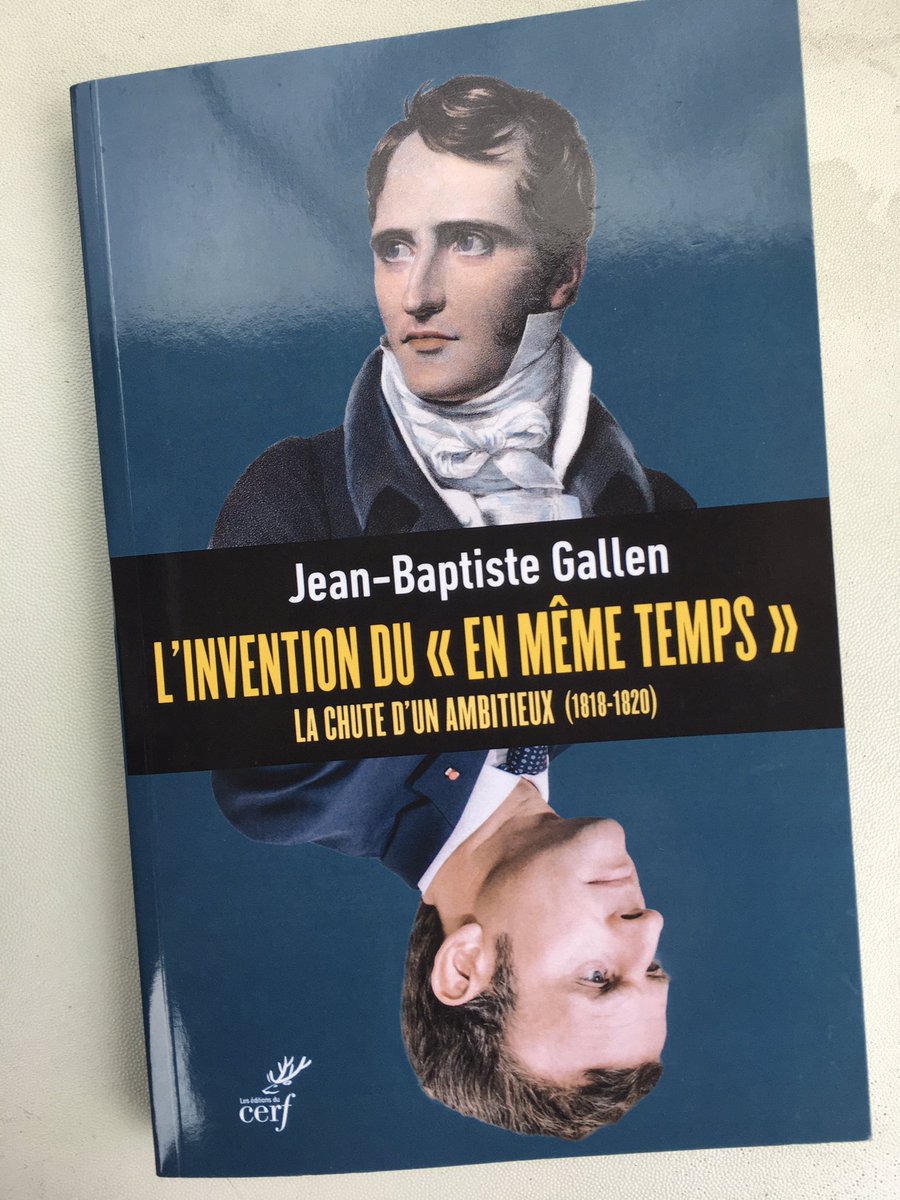Eric_Anceau's tweet photo. L’invention du « en même temps » ou quand Decazes annonce Macron
Mon ancien étudiant de Master Jean-Baptiste Gallen, spécialiste de la Restauration, ressuscite le pamphlet politique ancré dans l’histoire.
Osé et brillant.
@EditionsduCERF @FranckFerrand https://t.co/jVntfzeaH3
