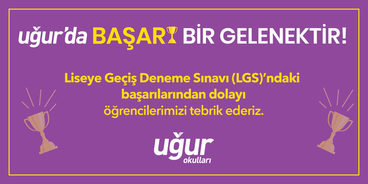 Uğur Okulları bünyesinde gerçekleştirilen LGS-13 denemesinde Narlıdere Uğur Ortaokulu olarak Türkiye 3. sü olan 8. sınıf öğrencilerimizi ve emeği geçen öğretmenlerimizi tebrik ediyor, başarılarının devamını diliyoruz.💜 #UğurluOlmak