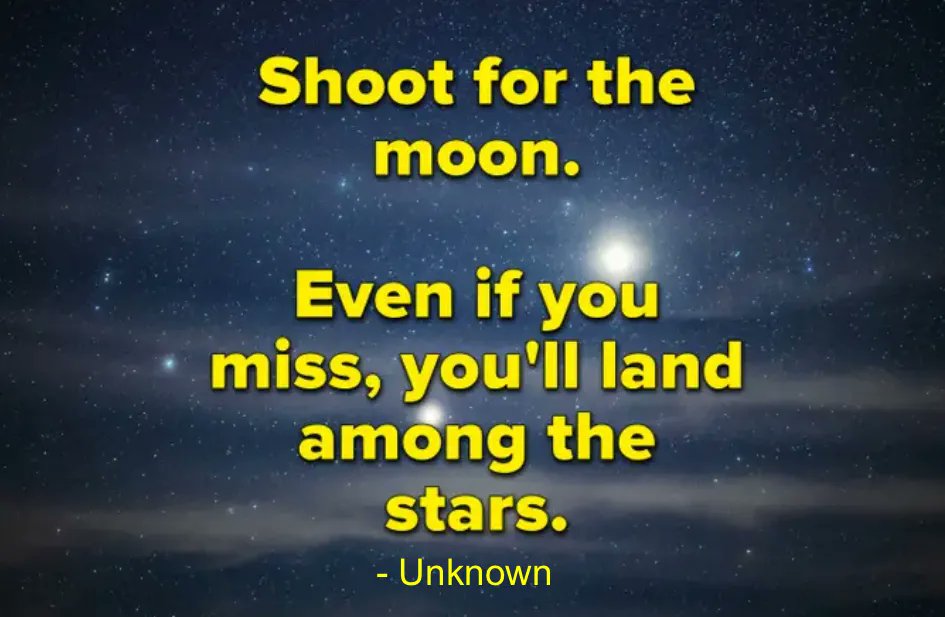 Shoot for the moon…. #MotivationalMonday #monslay