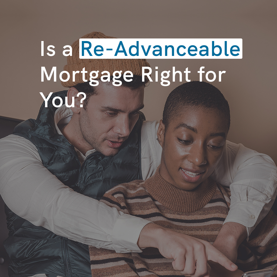 Is a Re-Advanceable Mortgage Right for You? 

spinmtg.ca/asLS4L