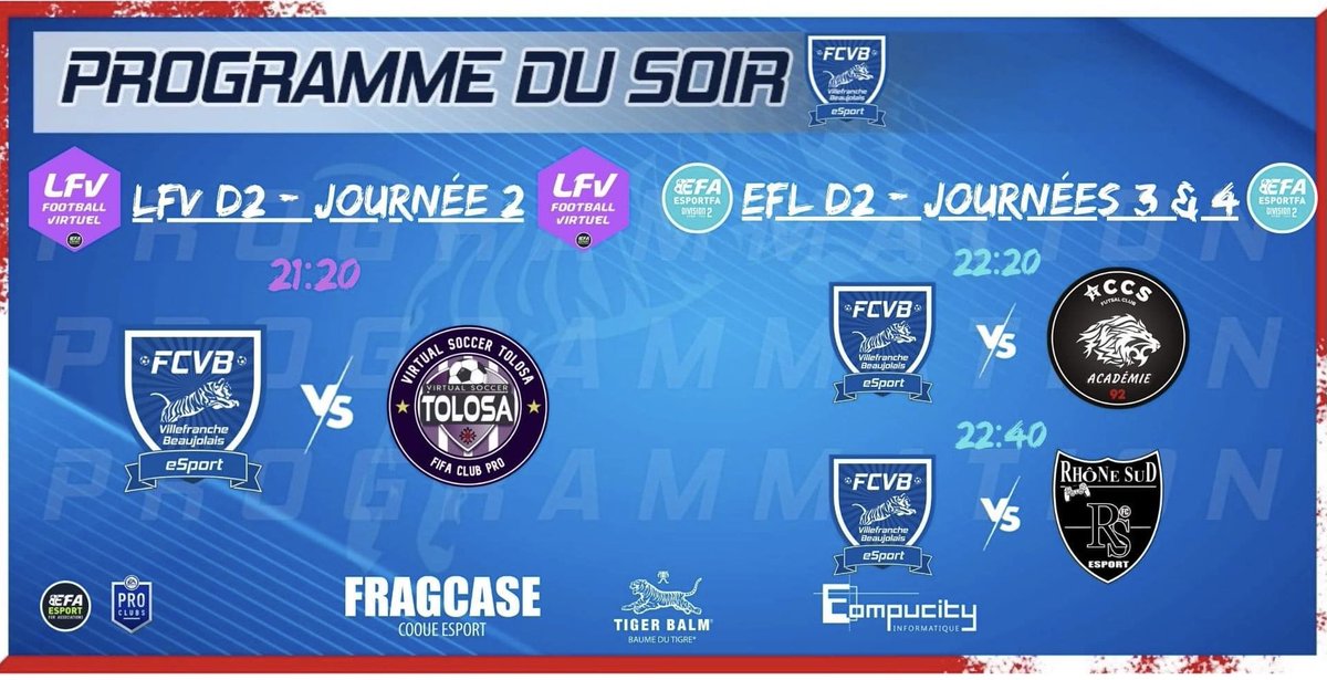 FCVB eSport Club Pro (@fcvb_esport_cp) on Twitter photo 🔴 PROGRAMME ESPOIR 🔴
🏆 𝐋𝐅𝐕 𝐃𝟐 - 𝐉𝟐
21:20 🆚 <a href="/VSTolosa/">VSTOLOSA OFFICIEL #EAFC25 #Efootball #FM25 #RL</a>
🏆 𝐄𝐅𝐋 𝐃𝟐 - 𝐉𝟓 & 𝐉𝟔
22:20 🆚 <a href="/AccsAcademie/">ACCS Académie</a>
22:40 🆚 @RSFC_eSport
<a href="/FCVBeSport/">FCVB eSport</a> <a href="/fragcase/">FRAGCASE</a> <a href="/COMPUCITY69400/">COMPUCITY 69400</a> #Cosmediet 🔴 PROGRAMME ESPOIR 🔴
🏆 𝐋𝐅𝐕 𝐃𝟐 - 𝐉𝟐
21:20 🆚 <a href="/VSTolosa/">VSTOLOSA OFFICIEL #EAFC25 #Efootball #FM25 #RL</a>
🏆 𝐄𝐅𝐋 𝐃𝟐 - 𝐉𝟓 & 𝐉𝟔
22:20 🆚 <a href="/AccsAcademie/">ACCS Académie</a>
22:40 🆚 @RSFC_eSport
<a href="/FCVBeSport/">FCVB eSport</a> <a href="/fragcase/">FRAGCASE</a> <a href="/COMPUCITY69400/">COMPUCITY 69400</a> #Cosmediet