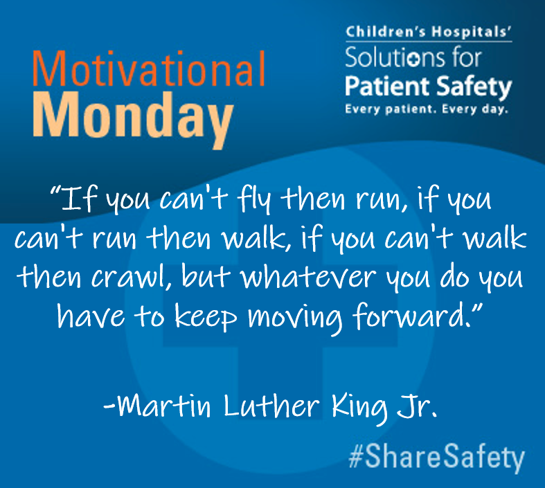 sps4kids's tweet photo. Motivational Monday! #PatientSafety #ShareSafety #MLKDay https://t.co/Ti1C8MZihG