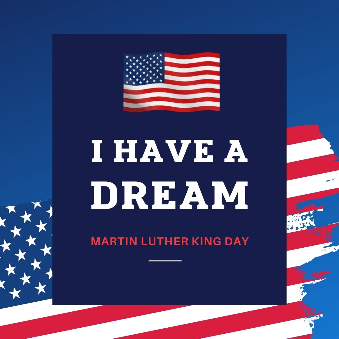 Today we celebrate  Martin Luther King Day.