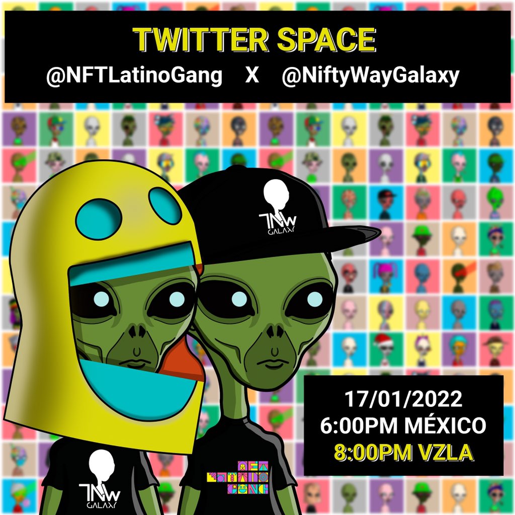 niftywaygalaxy's tweet photo. 🔊 LIVE on Twitter Space with @NFTLATINOGANG

🗓- 17/01/2022
🕕- 6:00pm 🇲🇽 
🕗- 8:00pm 🇻🇪
🎙- 😃👽

#TNWG #TheNiftyWayGalaxy #NiftyForNifty #NFT #artNFT #nftcommunity https://t.co/Z1Io9KRr0D