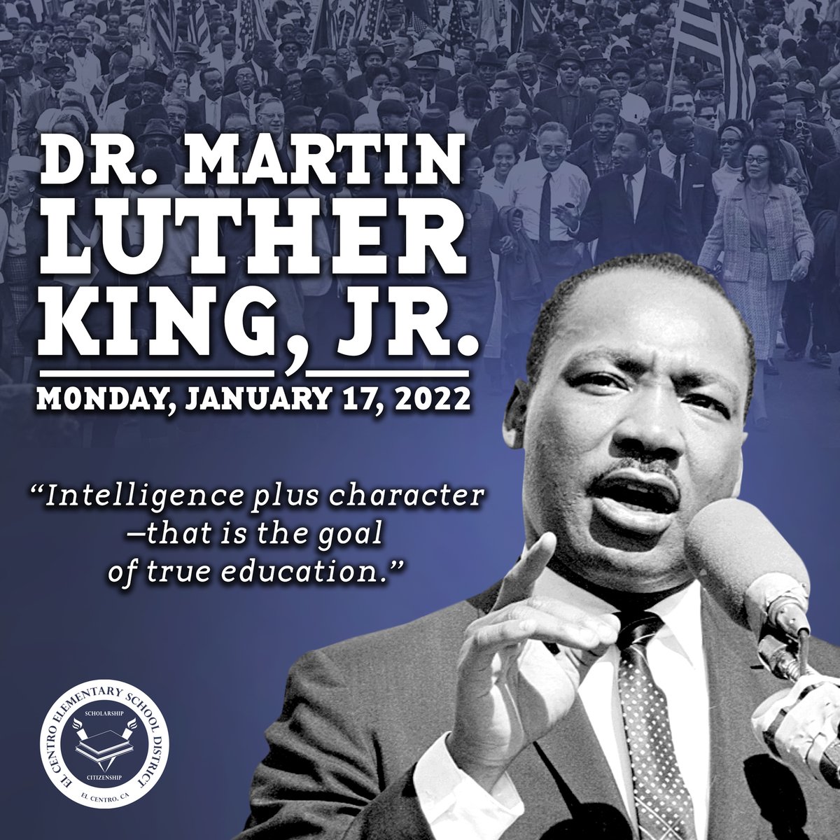 ElCentroESD's tweet photo. Dr. Martin Luther King, Jr. Holiday. Monday, January 17, 2022. As one of the most important civil rights leaders in our country’s history, we encourage you to pause for a moment to reflect on the life and works of Dr. Martin Luther King, Jr. 
#ECESD https://t.co/5CDtJr6AwD