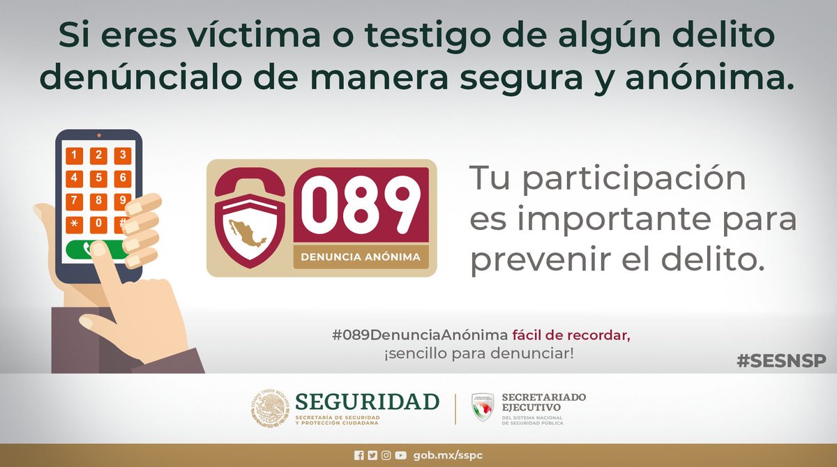 SESNSP's tweet photo. Si eres víctima o testigo de algún delito denúncialo de manera segura al #089DenunciaAnónima. Tu participación es importante para prevenir el delito. #089DenunciaAnónima fácil de recordar, ¡sencillo para denunciar! https://t.co/eVWjXNs0Ps