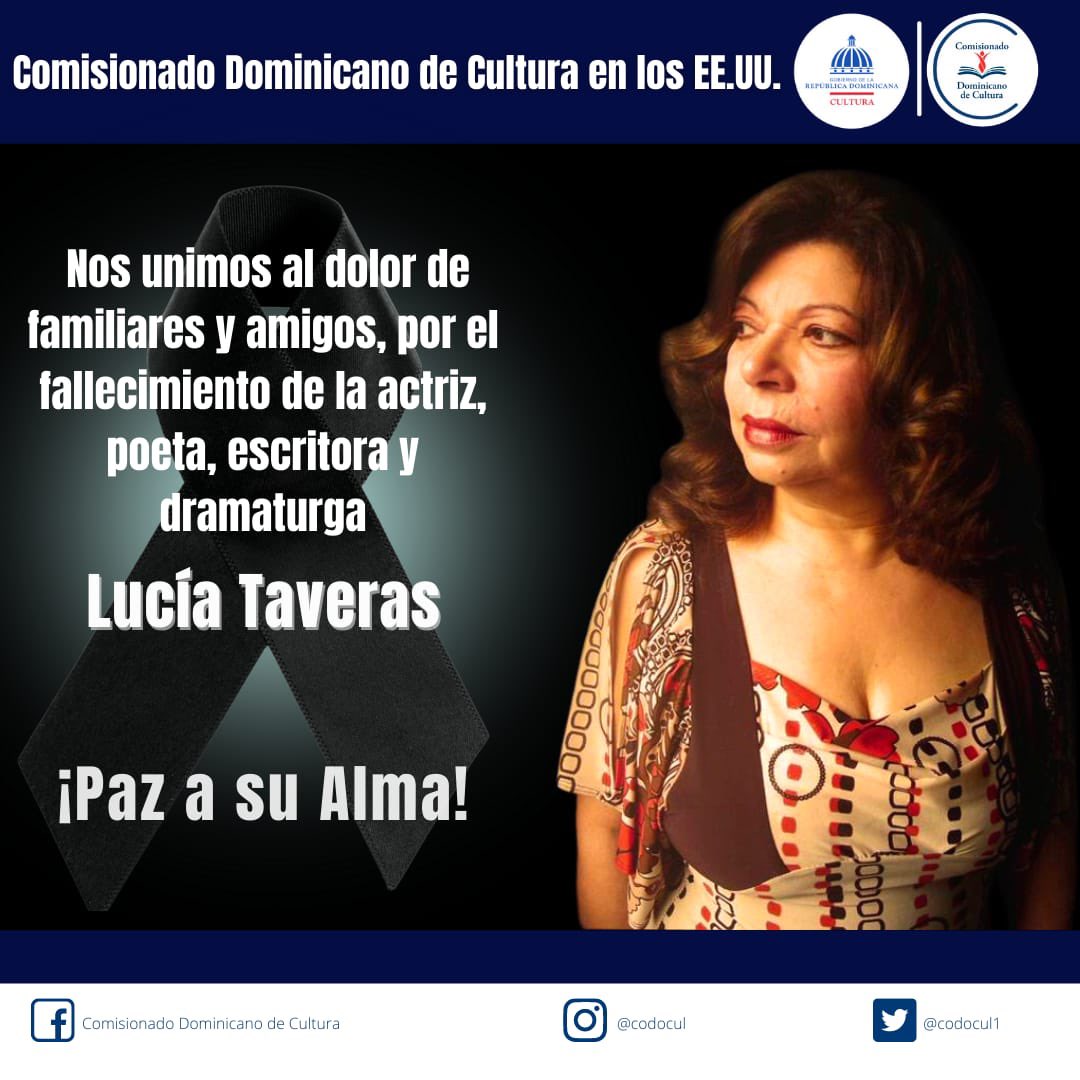 codocul1's tweet photo. El Comisionado Dominicano de Cultura en los EE.UU. lamenta el fallecimiento de la actriz, poeta, escritora y dramaturga Lucía Taveras. 

Nos unimos al dolor que embarga a su familia y amigos.
.
.
.
@luisabinader @miculturard @MilagrosGermanO @LourdesBatista7 #cultura #codocul https://t.co/SiEOL6qUF9