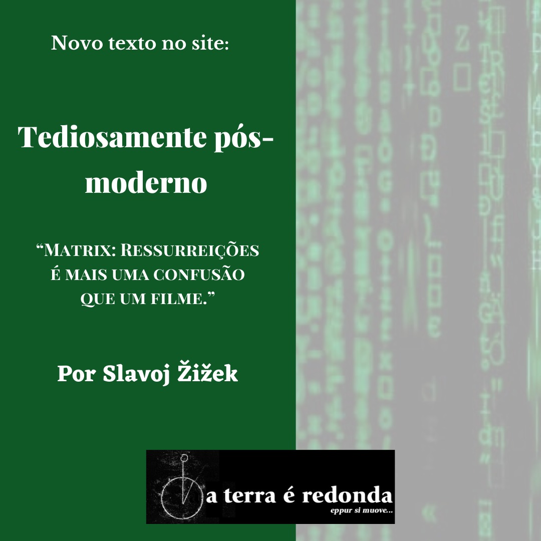 Aterraredonda1's tweet photo. Tediosamente pós-moderno
Por Slavoj Žižek
Matrix: Ressurreições é mais uma confusão que um filme.
https://t.co/TFl0Jm5ody
#aterraéredonda
#Matrix #filme
#SlavojŽižek
#Slavoj #Žižek https://t.co/kDEbrWoKRP