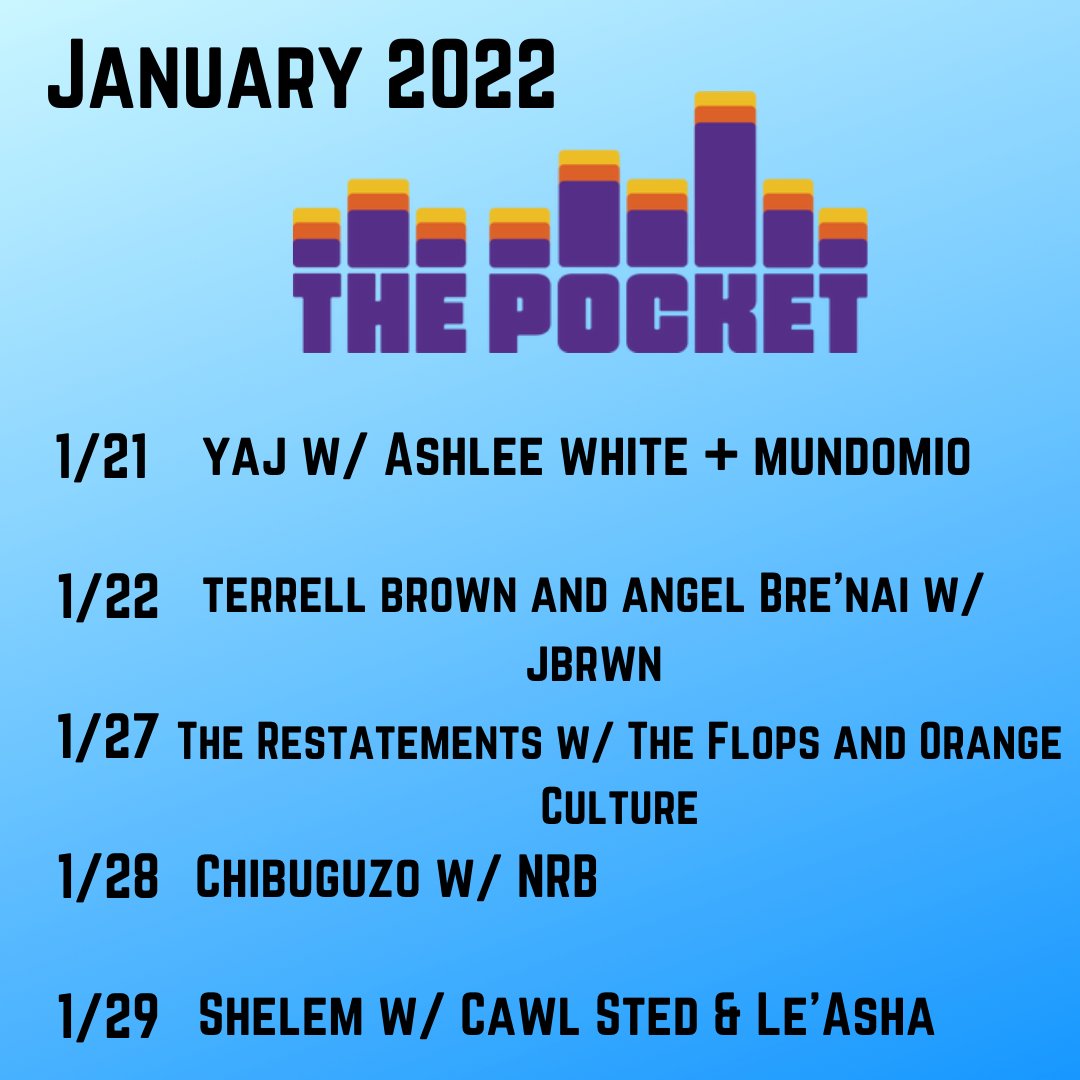 JANUARY 2022 at <a href="/ThePocketDC/">The Pocket</a> 💜
1/21: @heyimyaj 
1/22: <a href="/terrellmbrown/">Charlie Key Bump</a> 
1/27: The Restatements
1/28: <a href="/CHIBUGUZO301/">CHIBUGUZO</a> 
1/29: <a href="/Shelem304/">Shelem</a>
