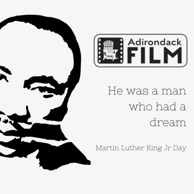 Adirondack Film celebrates the life and legacy of #DrMartinLutherKingJr. His prolific Dream for greater racial equality and justice created a significant impact upon our society, in which we must always cherish for generations to come!

#Adirondacks #MLKDay #IHaveADream