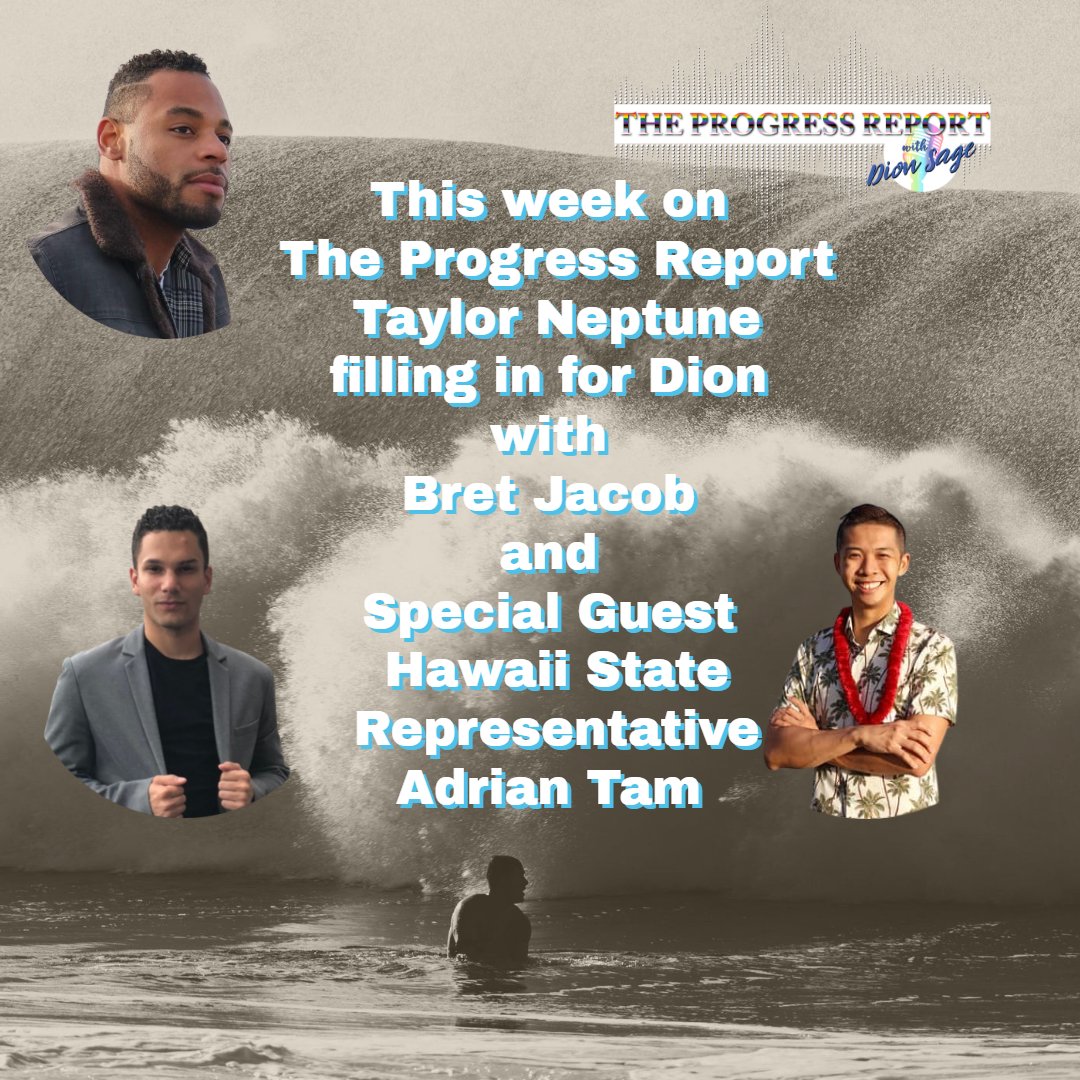 TheProgressRep3's tweet image. Tomorrow Night on The Progress Report @king_neptune90 will be filling in for @dionsage1. @lifeofbreticus will be joining Taylor along with special guest Hawaii State Representative @AdrianKtam 
Live 8:00 EST, 3:00 HST youtube.com/channel/UCt7Q5…