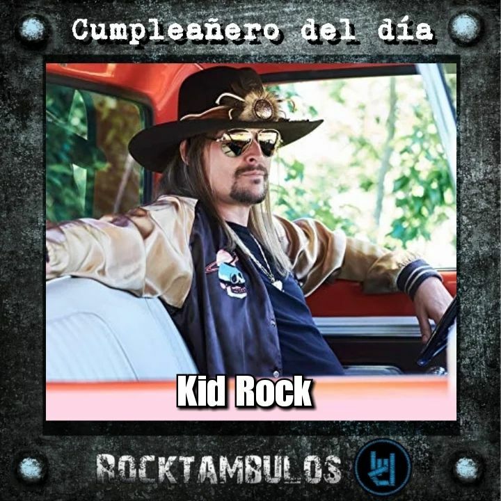 El polémico Kid Rock está de cumpleaños el día de hoy Happy birthday Kid 