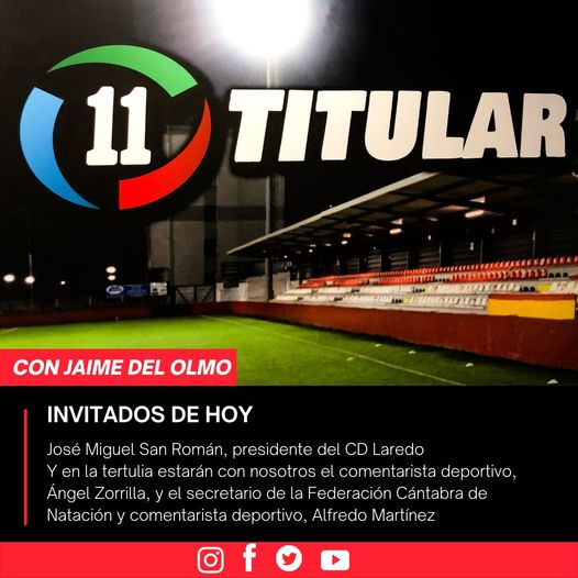 11TvCantabria's tweet photo. En 11 TITULAR:
👤Hoy hablaremos con José Miguel San Román, presidente del @CDLaredo
👥 Y en la tertulia el comentarista deportivo Ángel Zorrilla, y el secretario de la #FCNAT y comentarista deportivo, Alfredo Martínez.
https://t.co/81F14NOFzF
https://t.co/2IUytnAwOL https://t.co/6iSLnkG4a9