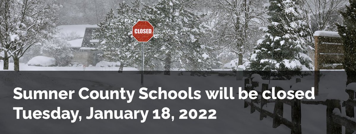 ❄️Sumner County Schools will be closed Tuesday, January 18, 2022. 

❄️BE. SAFE.