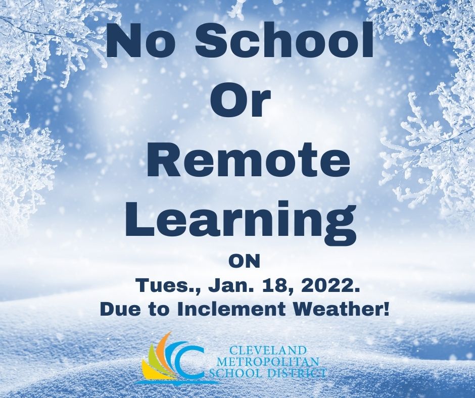 CLEMetroSchools's tweet photo. All CMSD schools will be closed tomorrow, Tuesday, January 18th, due to inclement weather. There will be no remote learning as well. District facilities will be open. https://t.co/npvwkKn0nt