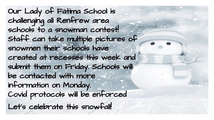 Our Lady of Fatima School is challenging all <a href="/TownRenfrew/">Town of Renfrew</a>, and area schools to a snowman contest. See picture for details. <a href="/RCCDSB/">RCCDSB</a> @RCDSB #funinthesnow #doyouwanttobuildasnowman  #fatimaforce #schoolcommunities