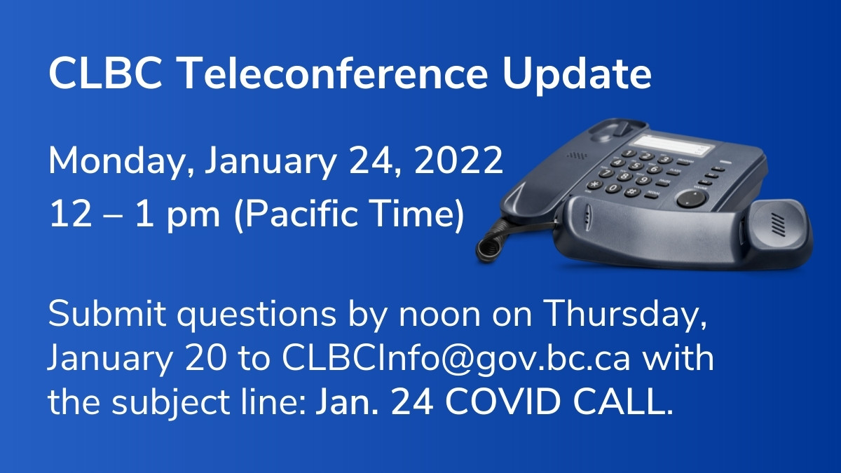 posAbilitiesCA's tweet photo. Do you have questions about Omicron? Join @clbc_connect for a COVID-19 telephone update on Monday, January 24.

Self-advocates and families are invited to submit questions by Thursday, January 20 to CLBCInfo@gov.bc.ca.

Call details: https://t.co/NkgXVWpzyl https://t.co/DjRkx8bjjr
