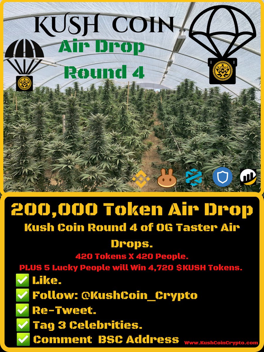 KushCoinBSC's tweet photo. 🍁🔥🔥🔥🔥🔥🔥🔥🔥🔥🔥🔥🍁
KUSH COIN OG TASTER AIRDROP 
ROUND 4.

200,000 Token Air Drop.

420 Tokens X 420 People.

Plus 5 Lucky People Win 4,720 Tokens.

✅ Like.
✅ Follow: @KushCoin_Crypto 
✅ Re-Tweet.
✅ Tag 3 Celebrities.
✅ Comment BSC Address.

#KUSH 
#KUSHCOINAIRDROP https://t.co/pwLERID2xw