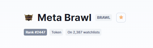 metabrawl's tweet photo. ⚔️We are ranked #2447 on @CoinMarketCap! Top 2k Soon...⚔️ 

#MetaBrawl #Play2Earn #NFTGame https://t.co/NSXULkpDRb