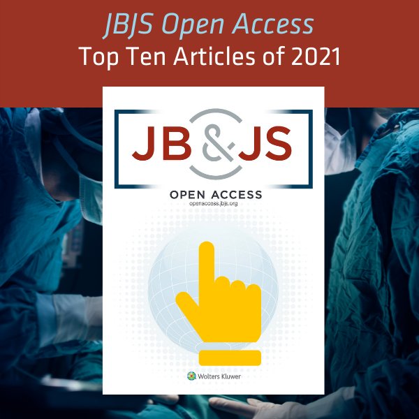 jbjs's tweet photo. Top Ten JBJS Open Access Articles of 2021. Access today and see what your peers are reading. https://t.co/iescpQe1Cz https://t.co/8Doob3BMbL