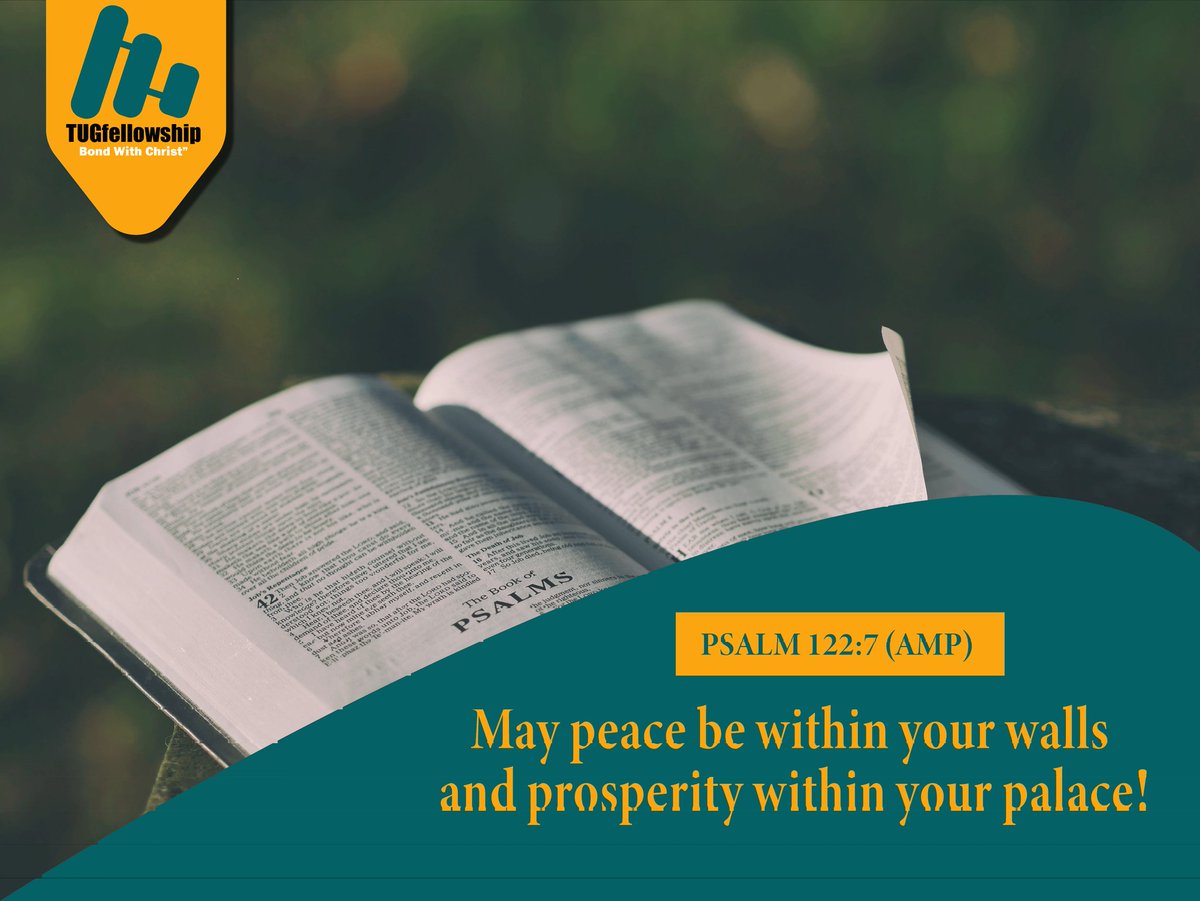 TUGfellowship's tweet photo. May PEACE be within you walls and PROSPERITY within your palace. 

#TUGDevotion📖 https://t.co/wkAShen1ra