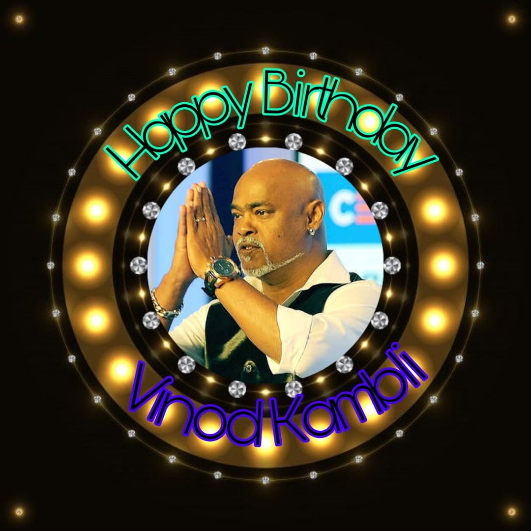 Happy Birthday Vinod Kambli   