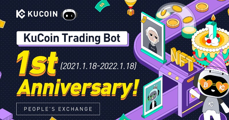 kucoincom's tweet photo. 🎂 #KuCoinTradingBot Anniversary Carnival, Limited #NFTs and $100,000 Worth of Gift To Be Won!