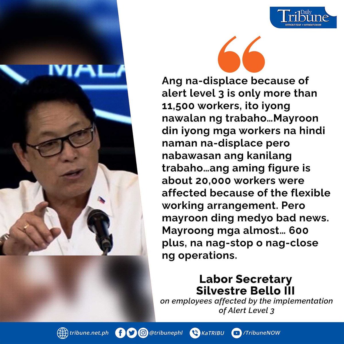 tribunephl's tweet image. READ: Labor Secretary Silvestre Bello III on employees affected by the implementation of Alert Level 3

#AlertLevel3
#employees 
#DailyTribune