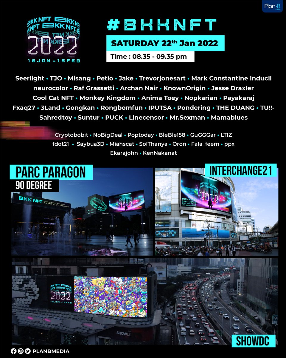 👀 เสาร์นี้ชวนไปดูโชว์สุดพิเศษ #BKKNFT REAL WORLD OUT OF HOME NFT EXPERIENCE กับการแสดงผลงาน NFT Art จาก Highlight artists แบบจุใจ 1 ชั่วโมงเต็ม!
.
เวลา 20.35 - 21.35 น. ที่จอ The Panoramix@Central World, Parc Paragon 90 degree, Interchange21 และ ShowDC 
#BKKNFT #NFT #Planbmedia