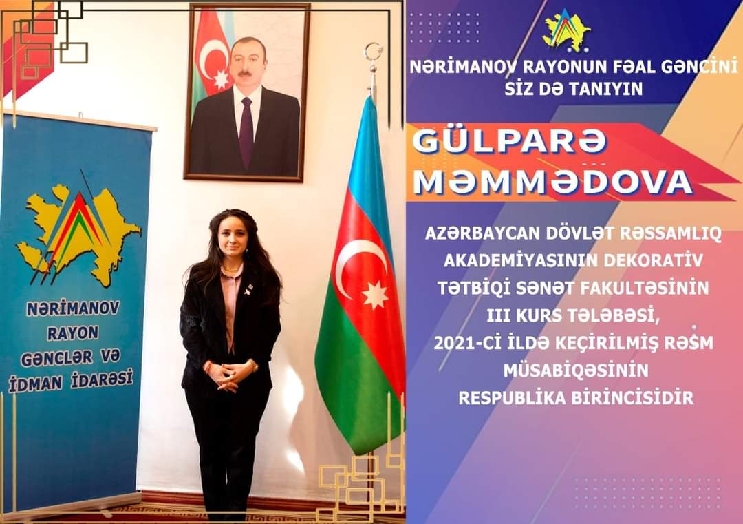 "Azərbaycan Gəncləri gününün 25 illiyi" 
(2 fevral 1997- 2 fevral 2022) münasibətilə fəal gənclərimizi tanıtma layihəsi.

Nərimanov rayonunun fəal gənclərini siz də tanıyın.

Gülparə Məmmədova 

#Gəncimizitanıyaq