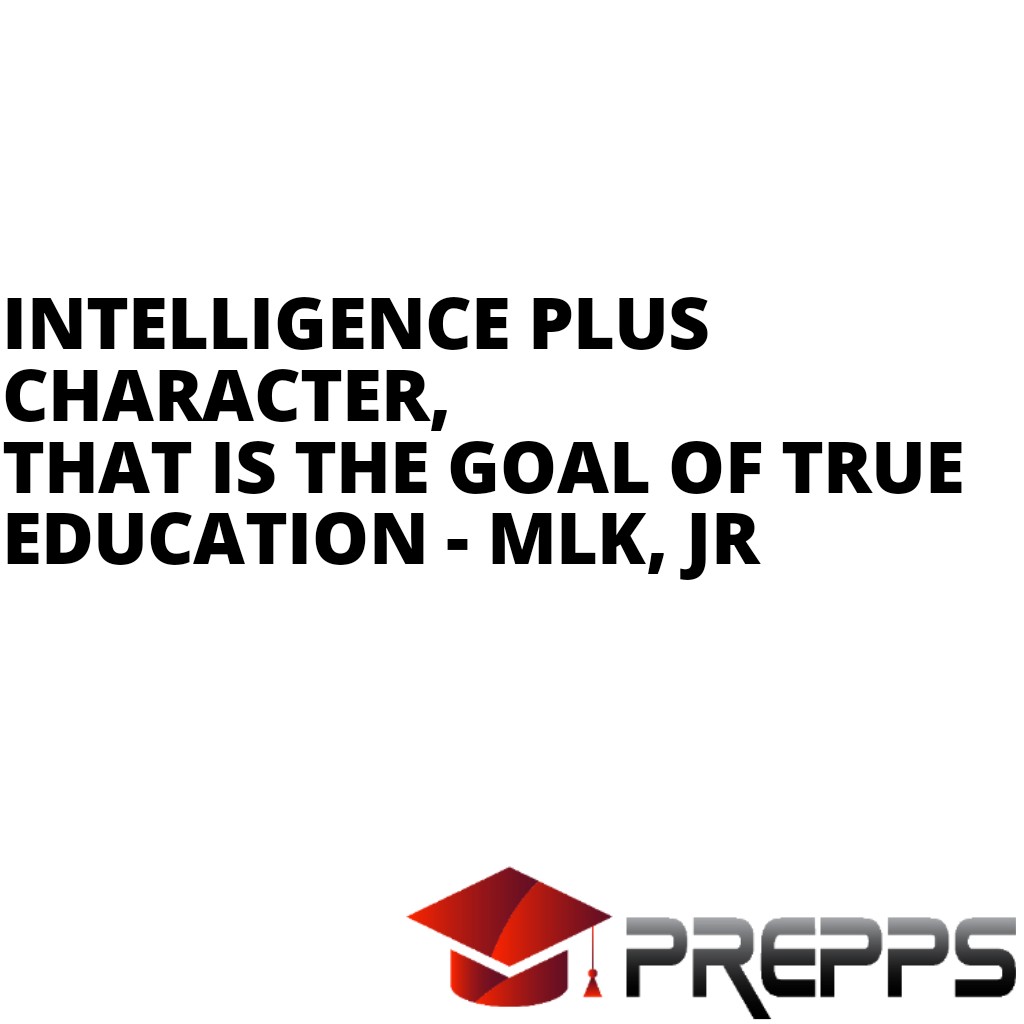 Prepps_'s tweet image. The function of education is to teach one to think intensively and to think critically.  Intelligence plus character, that is the goal of true education - MLK

#PREPPS #Education #HighSchool #College #HigherEd #HigherEducation
#EdTech #Students #Success #WeAreLive #MLK #GoodQuote