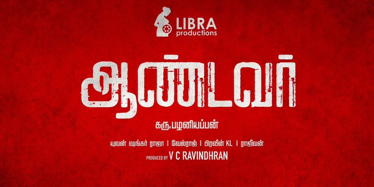 Libra Productions #ProductionNo6  titled as #Andavar 
Direction by @karupalaniappan
Music @thisisysr 
DOP @VelrajR 
Editor @Cinemainmygenes
Produced by @fatmanravi @LIBRAProduc