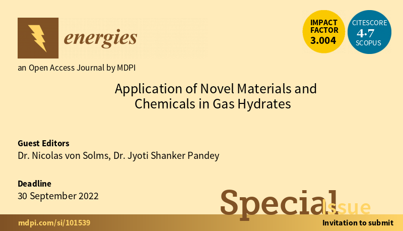 energies_mdpi's tweet photo. #mdpienergies #specialissue #callforpapers #gashydrates 
👏We are pleased to invite you to contribute to Special Issue "Application of Novel Materials and Chemicals in Gas Hydrates".
👉More details: https://t.co/JxX8vna6AF https://t.co/oDyJXxifnX