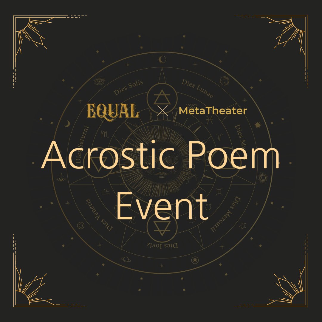 MetaTheaterLive's tweet photo. <EQUAL> Acrostic Poem Event 

Create an acrostic poem using 'EQUAL' or 'META' &amp; upload it to Twitter/Instagram!
<EQUAL> offline tickets will be gifted to viewers with the most creative poems!✨
(Online tickets will be gifted to international viewers)
#EQUAL #이퀄 #イコール #EVENT https://t.co/py4SYevDnw