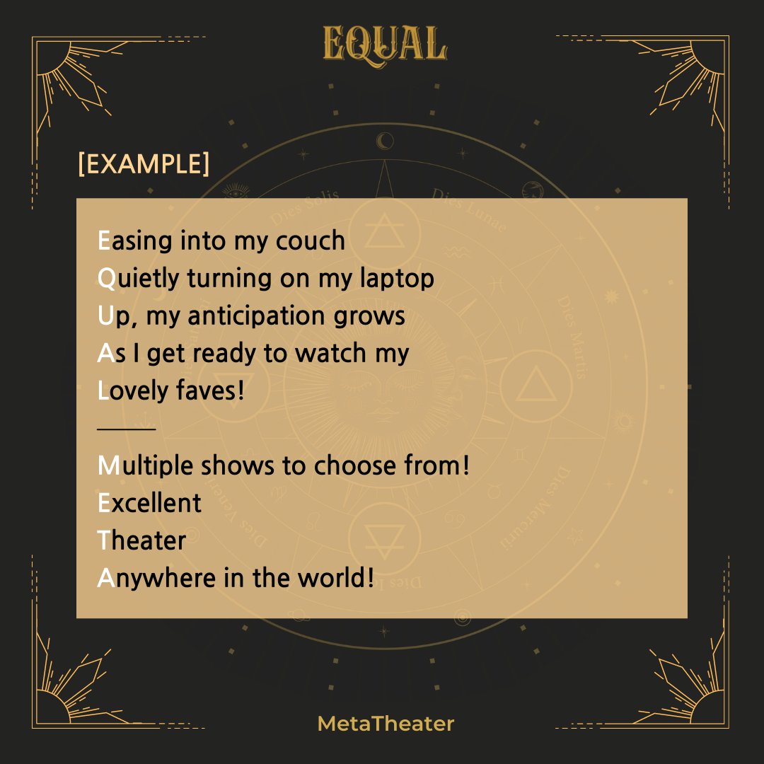 MetaTheaterLive's tweet photo. <EQUAL> Acrostic Poem Event 

Create an acrostic poem using 'EQUAL' or 'META' &amp; upload it to Twitter/Instagram!
<EQUAL> offline tickets will be gifted to viewers with the most creative poems!✨
(Online tickets will be gifted to international viewers)
#EQUAL #이퀄 #イコール #EVENT https://t.co/py4SYevDnw