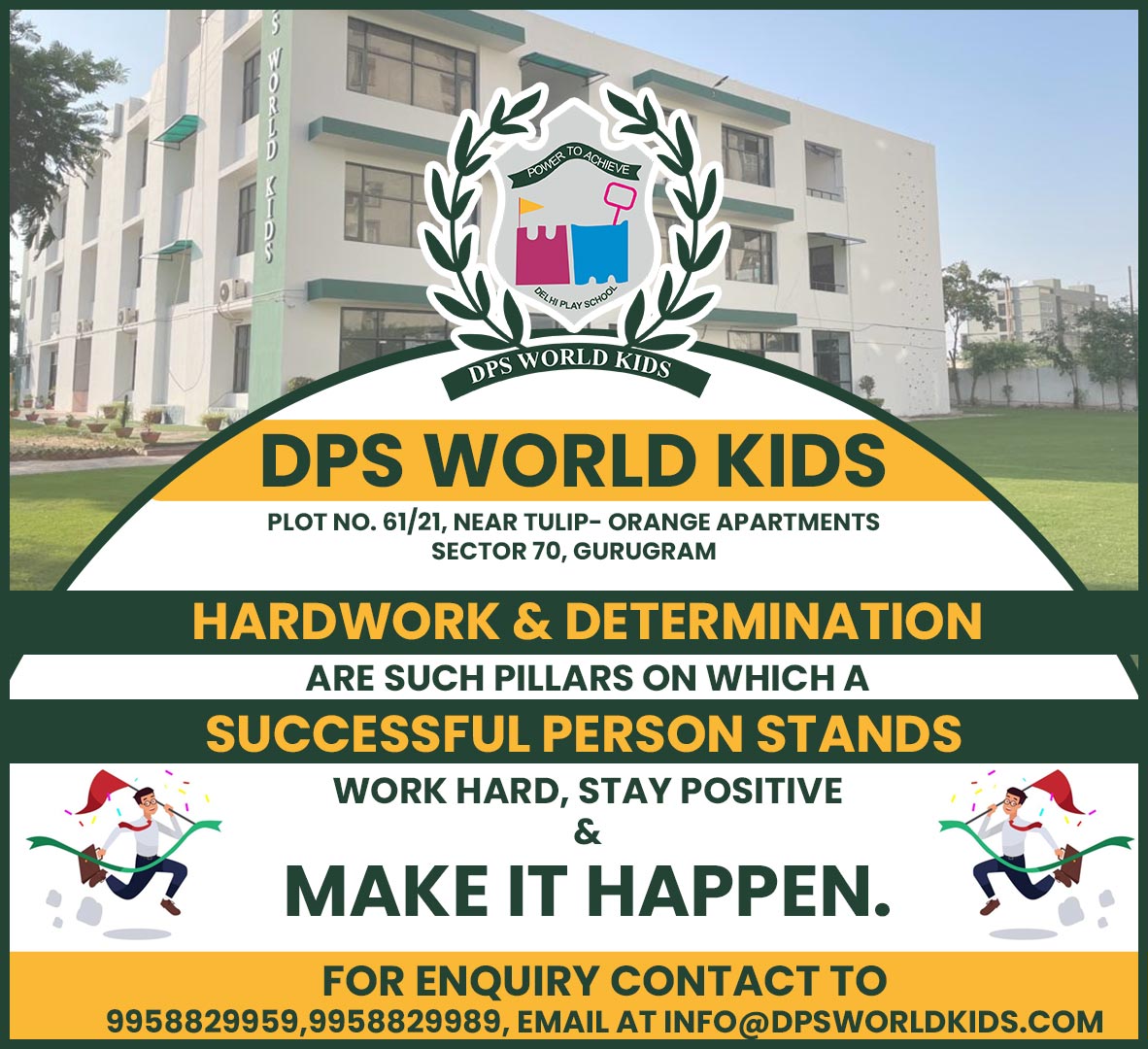 Dps World Kids School Hardwork Determination Are Such Pillars On Which A Successful Person Stands Work Hard Stay Positive Make It Happen Enquire For Admissions On And