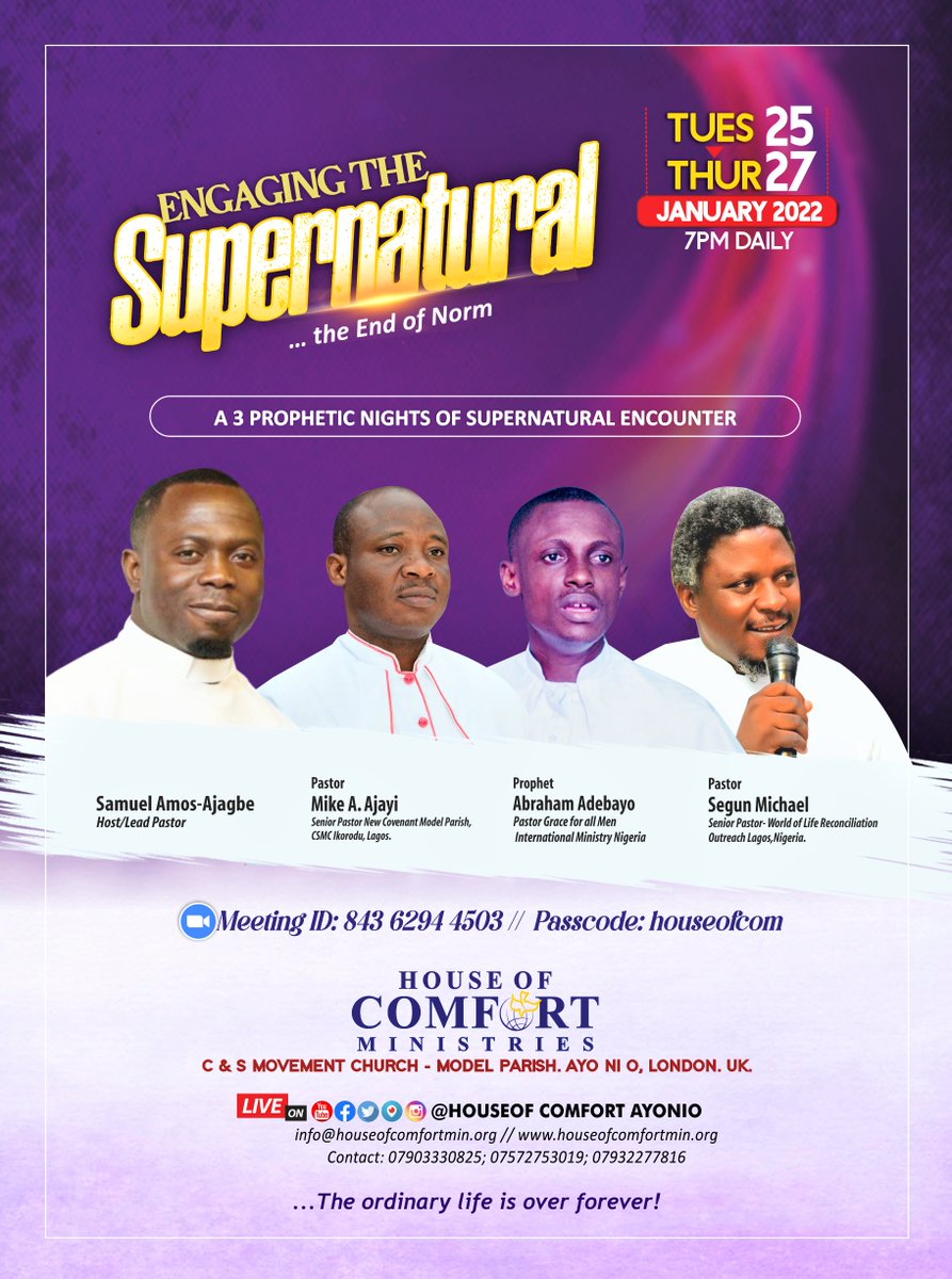 ComfortHouseof's tweet photo. It is over with the ordinary. 
This is the end of norm. This is a supernatural encounter night tailored by God to shape your destiny.   

Tues 25th – Thurs 27th Jan 2022 – 7pm Daily.

Theme: Engaging the Supernatural – The end to Norm.

Brace up! Mark the dates! 

God bless you https://t.co/NKC11T5Mqm