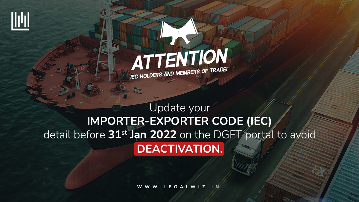 LegalWiz_in's tweet image. An important update for all IEC Holders and Members of Trade! If you are yet to update your IEC detail on the DGFT portal, you are advised to do it before 31st January 2022 to avoid deactivation
#ImportExport #IECCode #InternationalTrade #ImporterExporter #DGFT #ImportExportCode