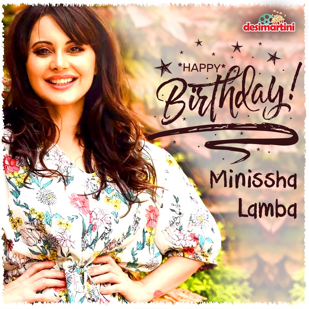 Happy Birthday Minissha Lamba!    