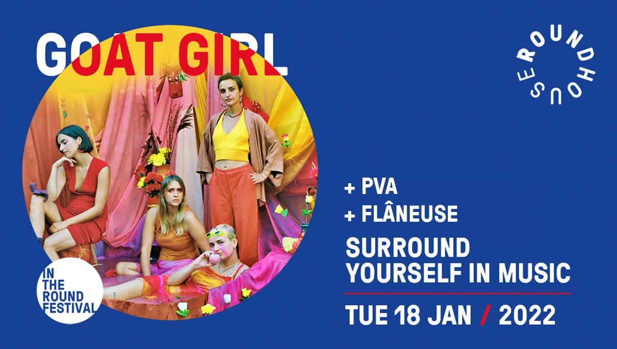 RoundhouseLDN's tweet photo. Day 2 of #IntheRound2022 is here and we’re so excited to see #Goatgirl, @pva_are_ok  &amp; @flaneusemusic perform live tonight! 🐐We’ve just released the last few seats, get em while you still can!

🎫: https://t.co/SkpW6Yw4gn https://t.co/tpdUw4dYp3