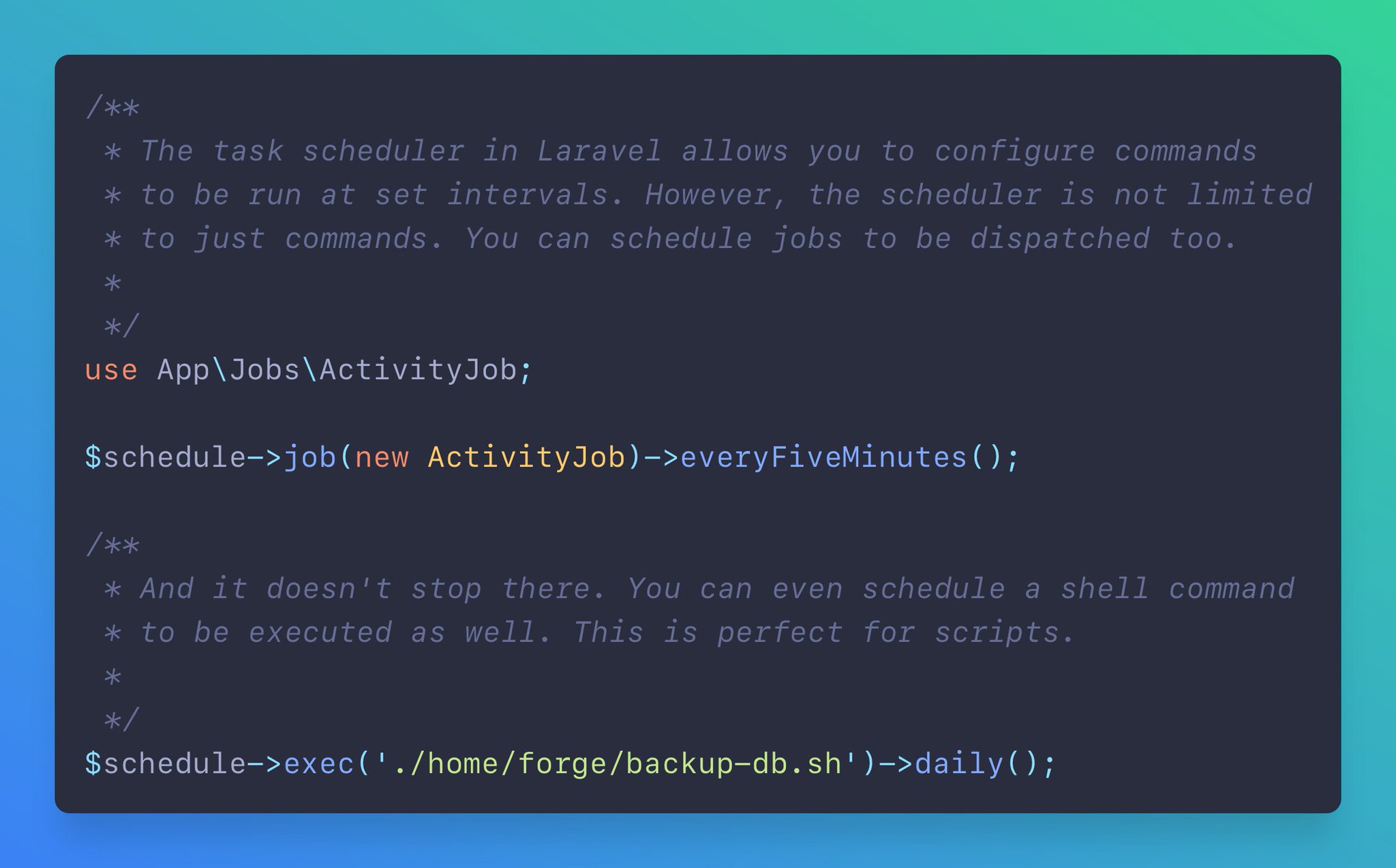 Use Laravel's task scheduler to run CLI commands — including shell scripts — at regular intervals