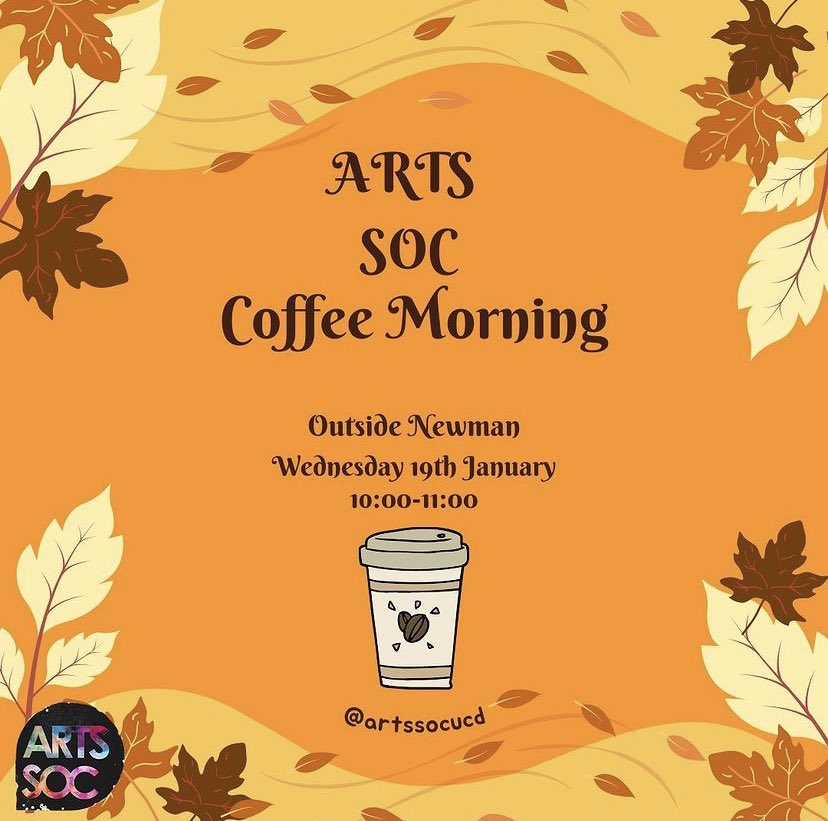 ucdartssoc's tweet photo. Arts Soc Coffee morning is back for semester two! Meet us outside Newman tomorrow from 10-11 for a cup and a chat 😀 #ucdsocieties #ucd #arts #ucdartssoc #artssoc #Coffee https://t.co/Q6hmLSC9FX