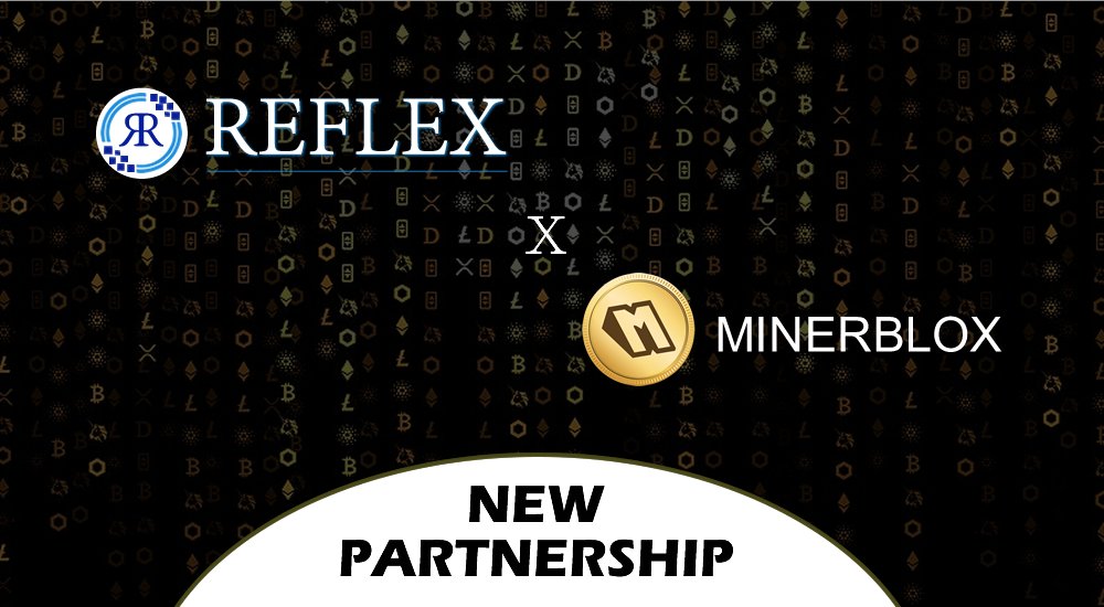 🤝 Reflex &amp; @MinerBloxOffi  (NEW PARTNERSHIP) 📣

Minerblox is the first NFT game based on Blockchain Technology capable to giving to the user a 360-degree mining experience.

The plan is to integrate Reflex in the Minerblox system in the future.

👉 news.reflextoken.com/general/reflex…